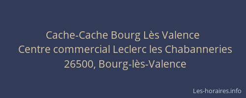 Cache-Cache Bourg L&egrave;s Valence