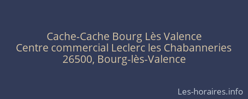 Cache-Cache Bourg Lès Valence