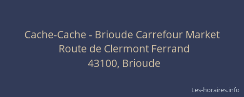 Cache-Cache - Brioude Carrefour Market