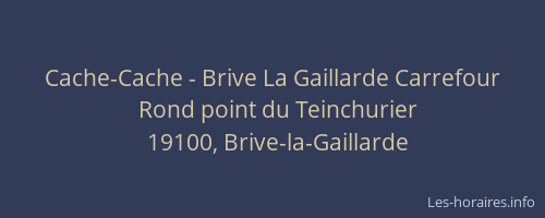 Cache-Cache - Brive La Gaillarde Carrefour