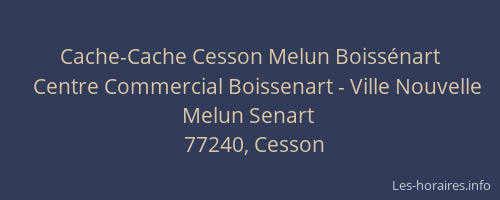 Cache-Cache Cesson Melun Boissénart