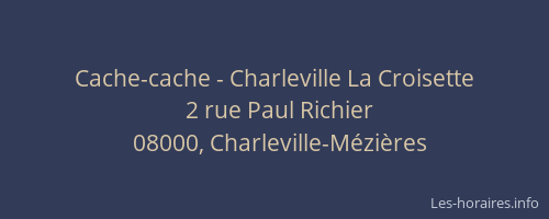 Cache-cache - Charleville La Croisette