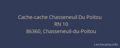 Cache-cache Chasseneuil Du Poitou