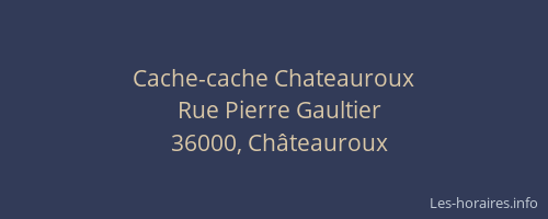 Cache-cache Chateauroux