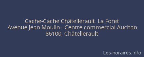 Cache-Cache Châtellerault  La Foret