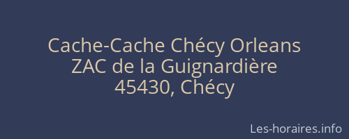 Cache-Cache Chécy Orleans