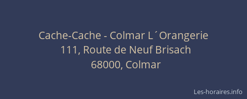 Cache-Cache - Colmar L´Orangerie