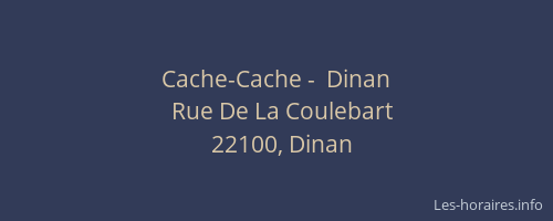 Cache-Cache -  Dinan