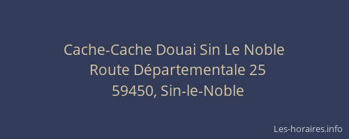 Cache-Cache Douai Sin Le Noble