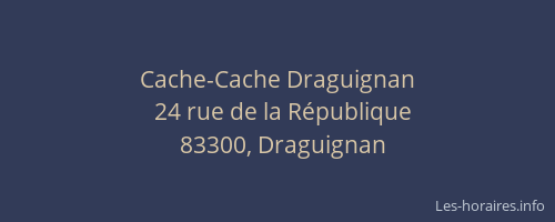 Cache-Cache Draguignan