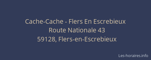 Cache-Cache - Flers En Escrebieux