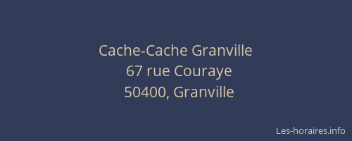 Cache-Cache Granville