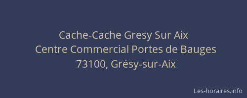 Cache-Cache Gresy Sur Aix