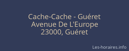 Cache-Cache - Guéret