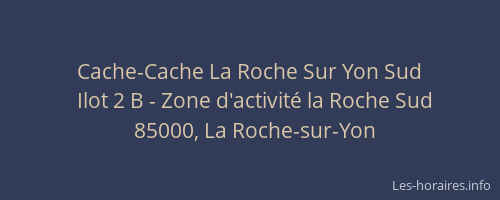 Cache-Cache La Roche Sur Yon Sud