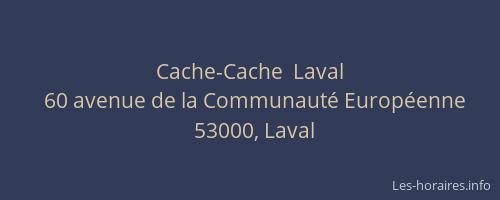 Cache-Cache  Laval