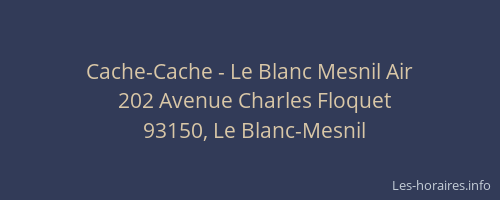 Cache-Cache - Le Blanc Mesnil Air