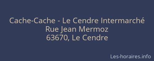 Cache-Cache - Le Cendre Intermarché