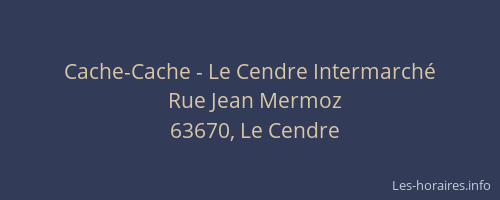 Cache-Cache - Le Cendre Intermarch&eacute;