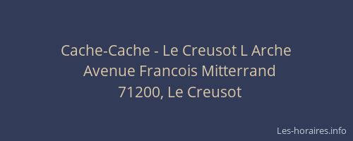 Cache-Cache - Le Creusot L Arche