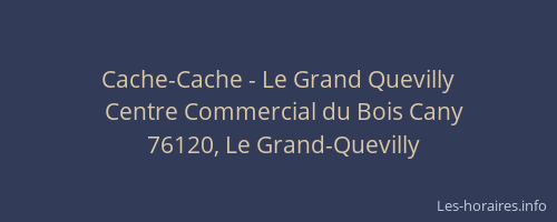 Cache-Cache - Le Grand Quevilly