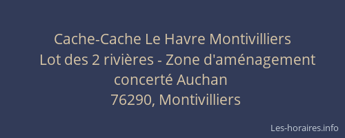 Cache-Cache Le Havre Montivilliers