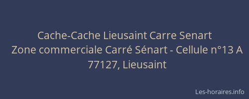 Cache-Cache Lieusaint Carre Senart