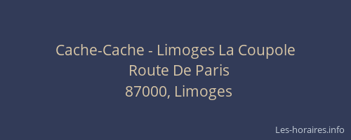 Cache-Cache - Limoges La Coupole