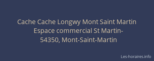 Cache Cache Longwy Mont Saint Martin