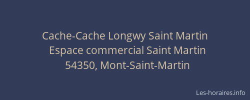 Cache-Cache Longwy Saint Martin
