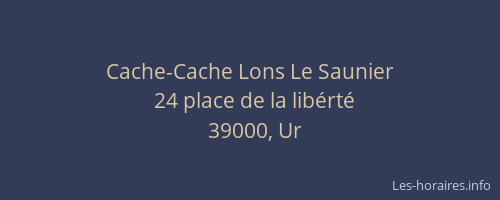 Cache-Cache Lons Le Saunier