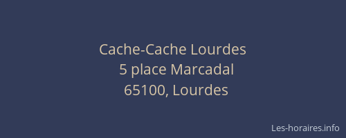 Cache-Cache Lourdes