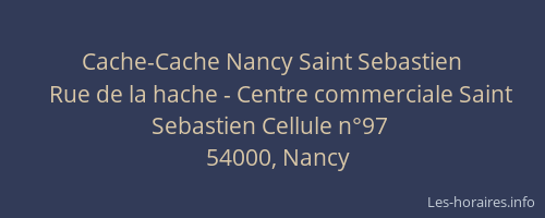 Cache-Cache Nancy Saint Sebastien