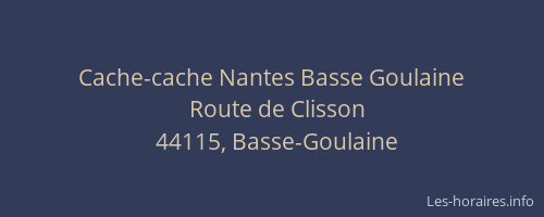 Cache-cache Nantes Basse Goulaine