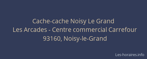 Cache-cache Noisy Le Grand