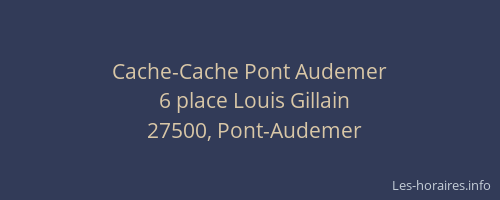Cache-Cache Pont Audemer