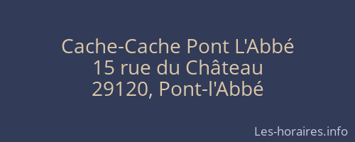Cache-Cache Pont L'Abbé