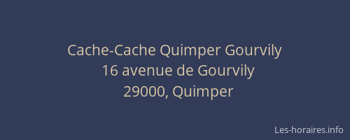 Cache-Cache Quimper Gourvily