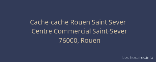 Cache-cache Rouen Saint Sever