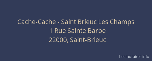 Cache-Cache - Saint Brieuc Les Champs