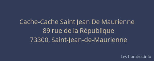 Cache-Cache Saint Jean De Maurienne