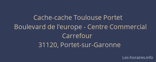 Cache-cache Toulouse Portet