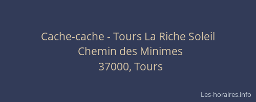 Cache-cache - Tours La Riche Soleil