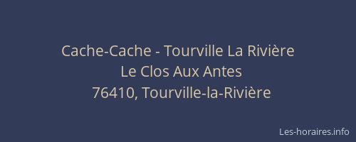 Cache-Cache - Tourville La Rivière