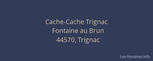 Cache-Cache Trignac