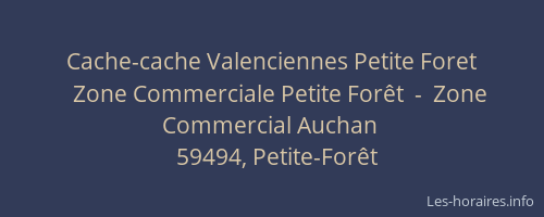 Cache-cache Valenciennes Petite Foret