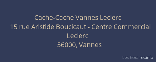 Cache-Cache Vannes Leclerc