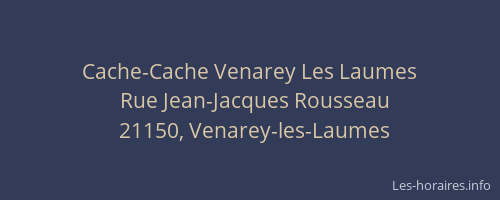 Cache-Cache Venarey Les Laumes