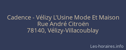 Cadence - Vélizy L'Usine Mode Et Maison
