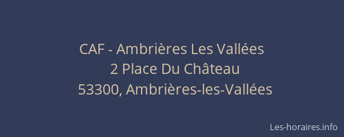 CAF - Ambri&egrave;res Les Vall&eacute;es